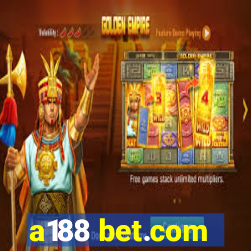 a188 bet.com